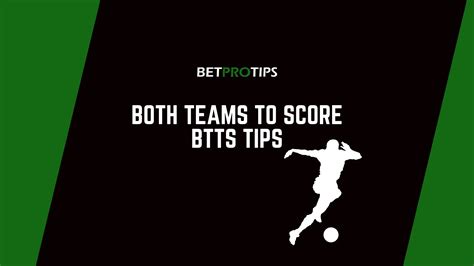 tips btts|Both Teams to Score Tips .